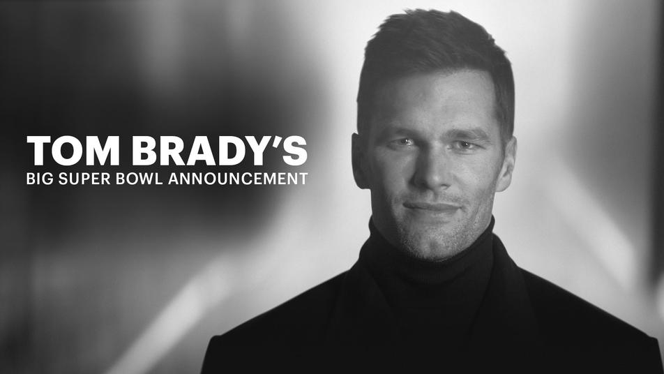 Watch Tom Brady's Big Super Bowl Announcement Streaming Online